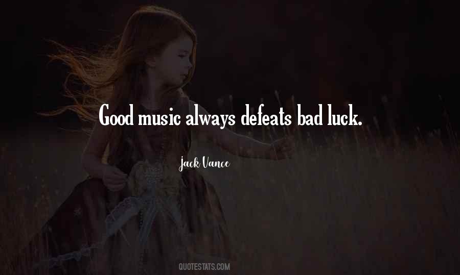 Quotes About Bad Luck #1031325