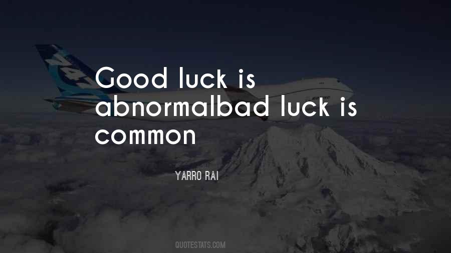 Quotes About Bad Luck #1033571