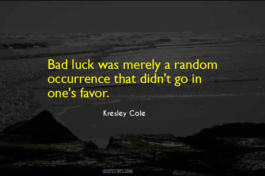 Quotes About Bad Luck #1162178