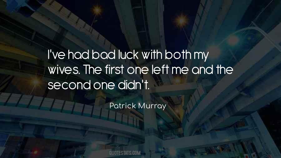 Quotes About Bad Luck #1208353