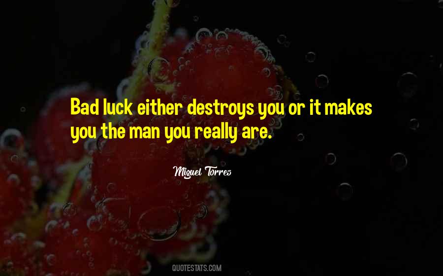 Quotes About Bad Luck #1277136