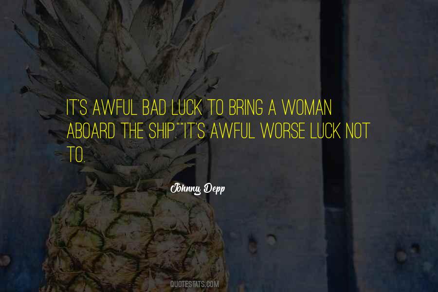 Quotes About Bad Luck #1278372