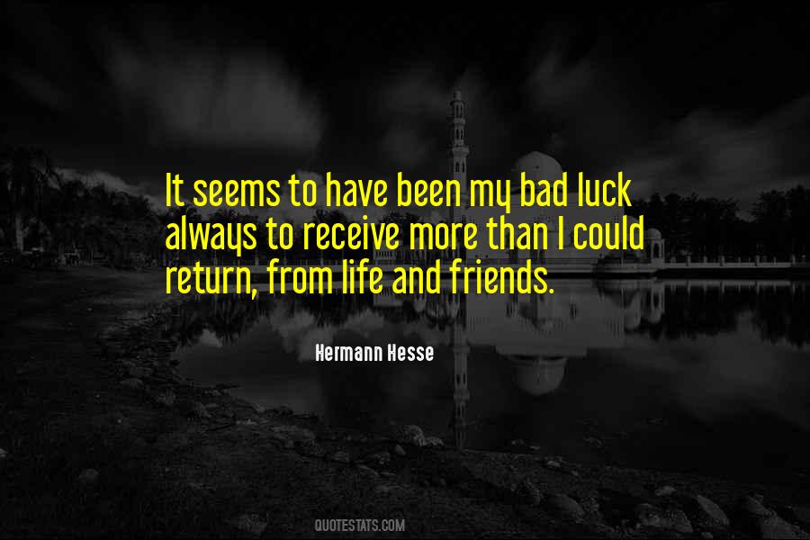 Quotes About Bad Luck #1327572