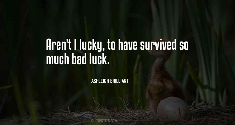 Quotes About Bad Luck #1357601