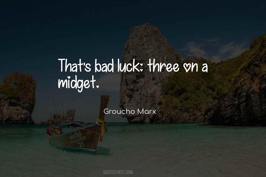 Quotes About Bad Luck #1381981