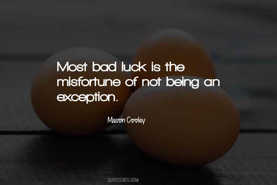 Quotes About Bad Luck #1385617