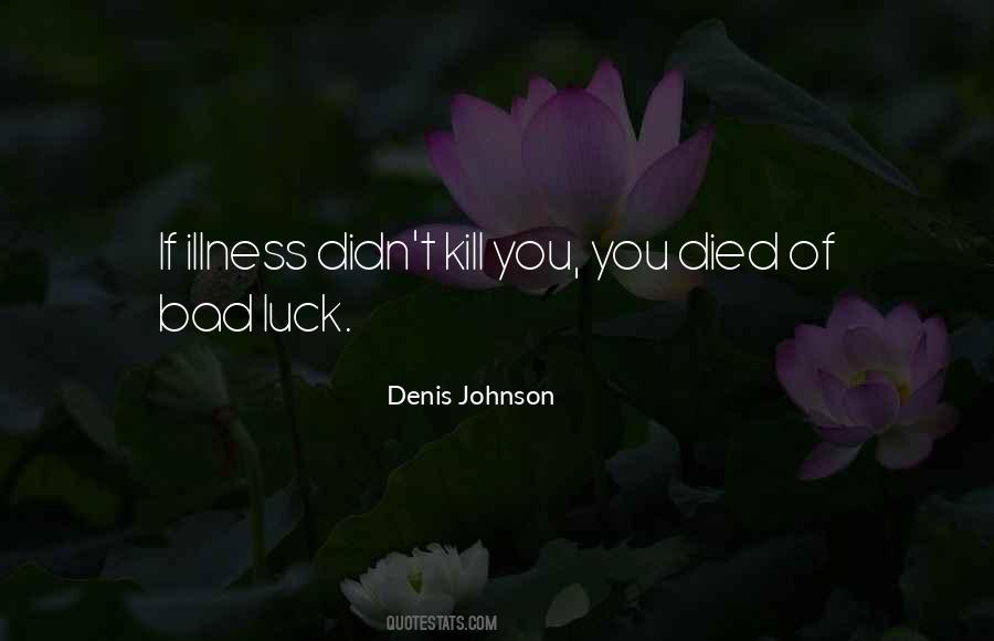 Quotes About Bad Luck #1802247