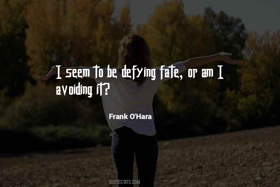 Frank O Hara Quotes #1500536