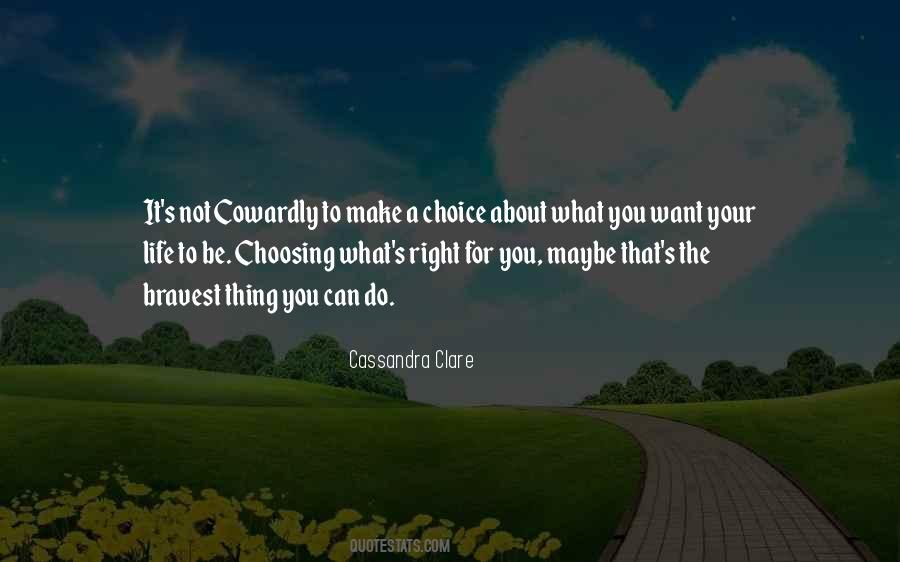 Quotes About Choosing Your Life #1751518