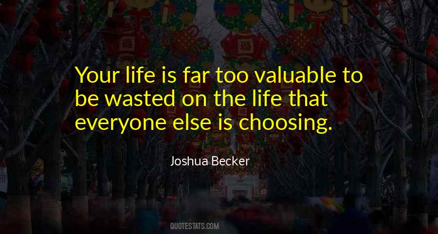 Quotes About Choosing Your Life #417155