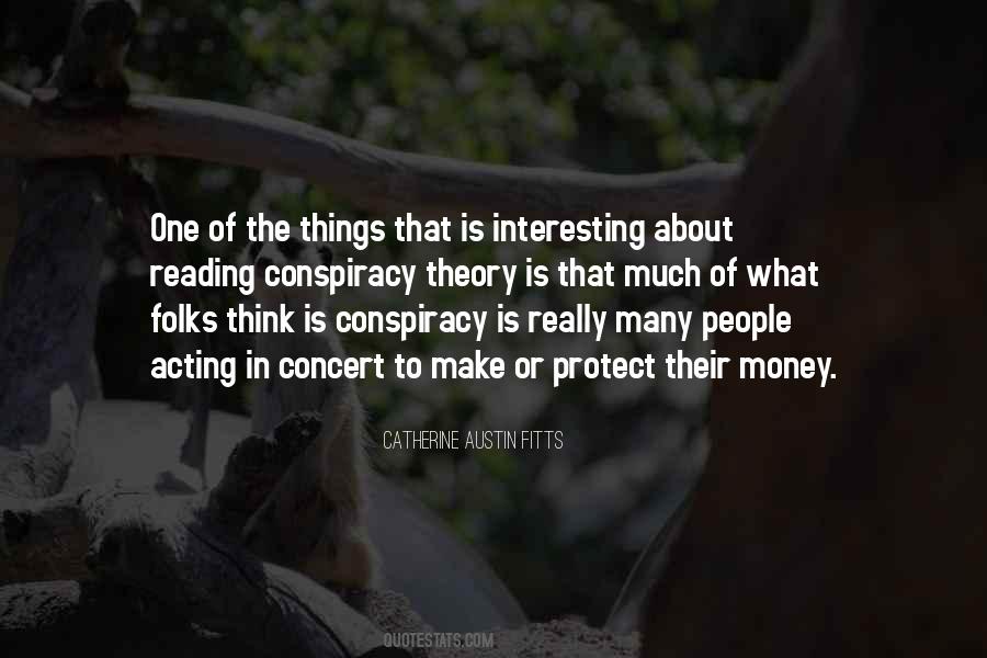 Quotes About Conspiracy Theory #126326