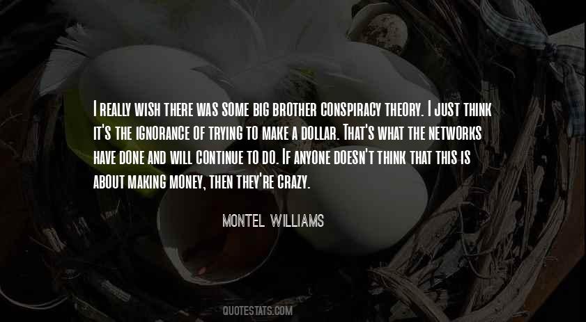 Quotes About Conspiracy Theory #217238