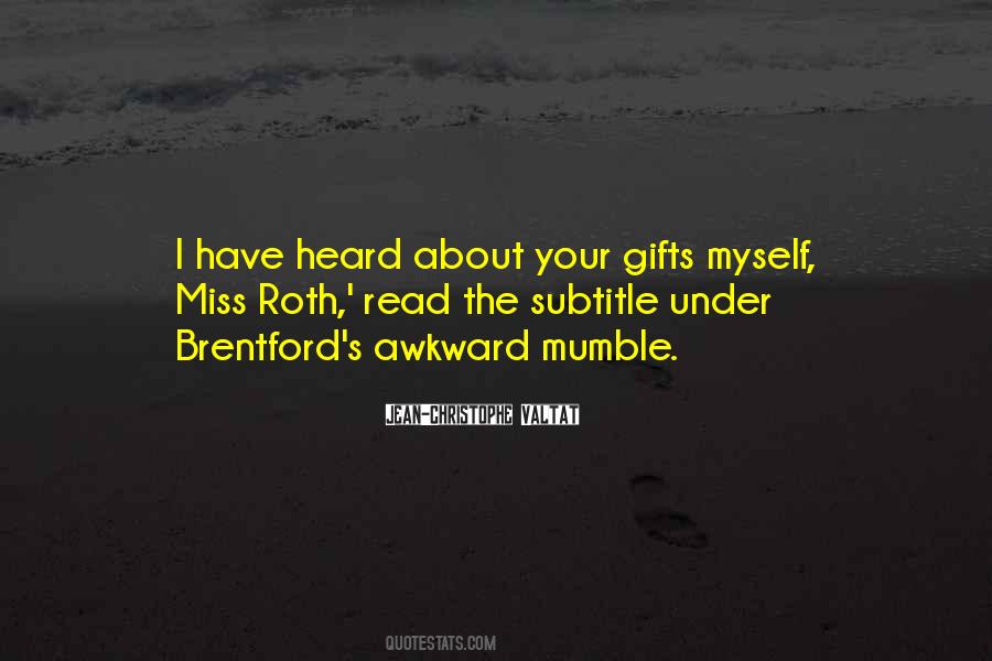 Quotes About Your Gifts #74430