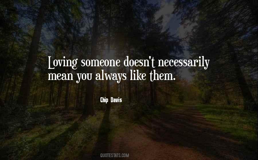 Quotes About Someone Loving You #346111