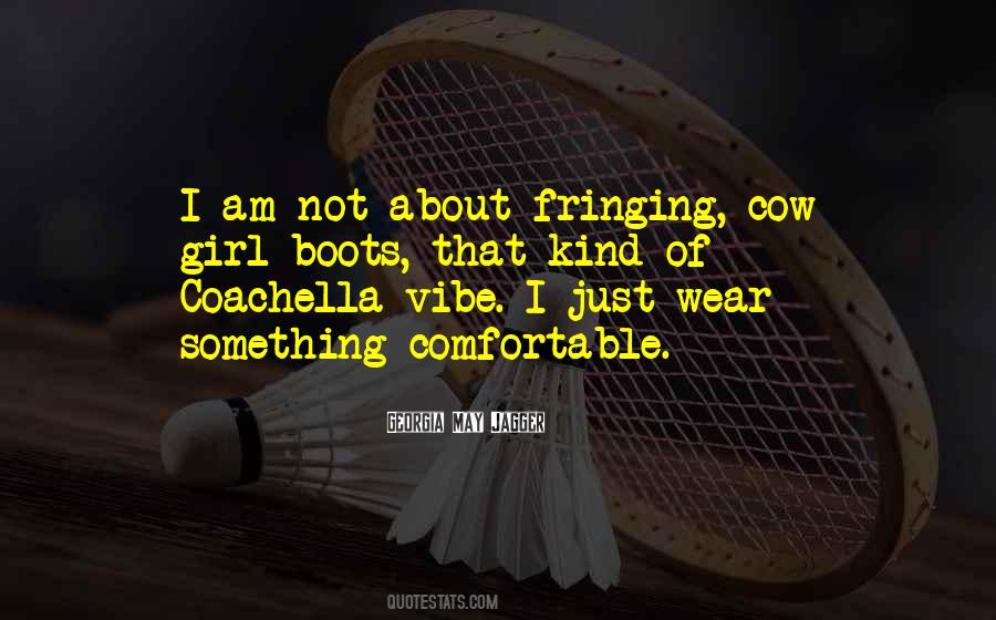 Quotes About Coachella #552395