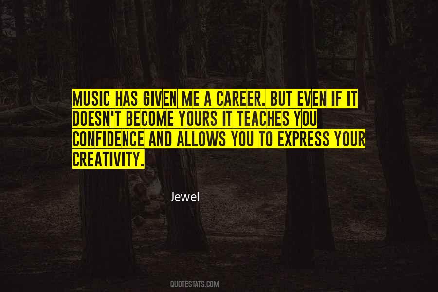 Quotes About Creativity And Music #1609601