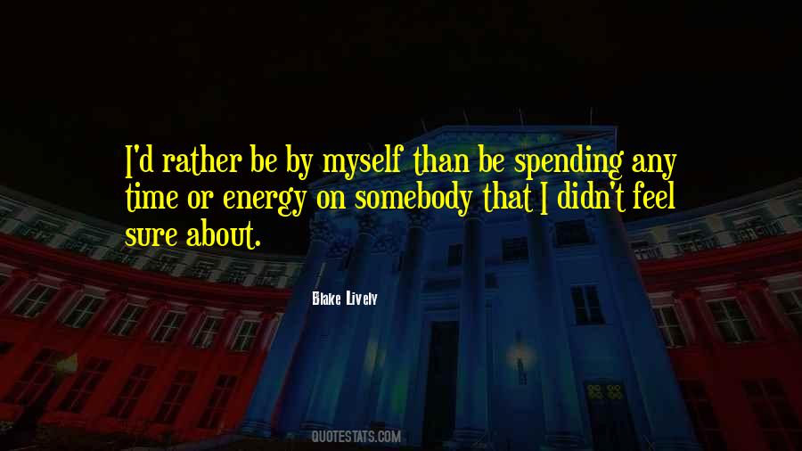 Quotes About Spending Time With Someone #128745