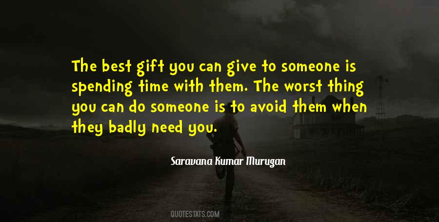 Quotes About Spending Time With Someone #686497