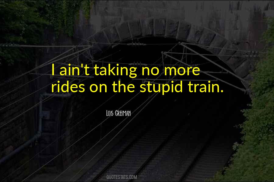 Quotes About Train Rides #158466