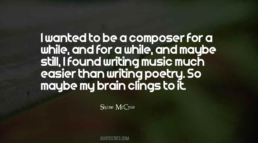 Quotes About Writing Music #1195962