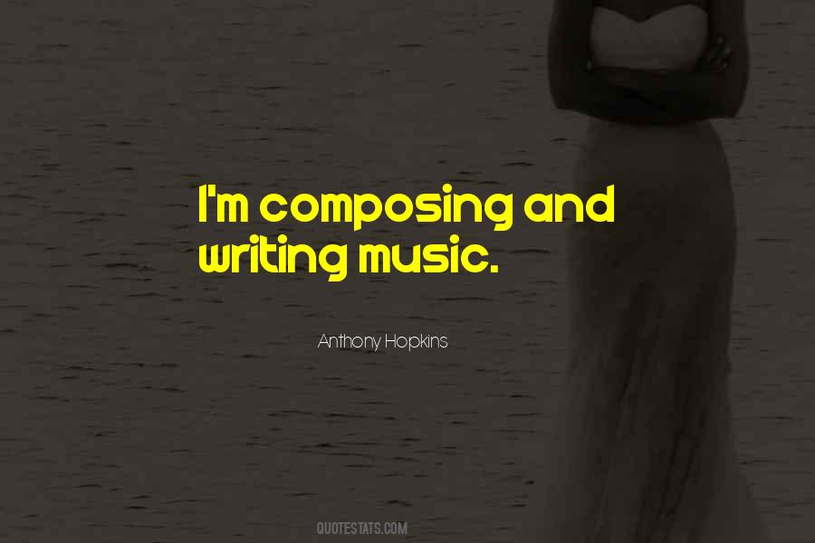 Quotes About Writing Music #1876667