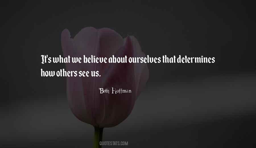 Quotes About How We See Ourselves #244078