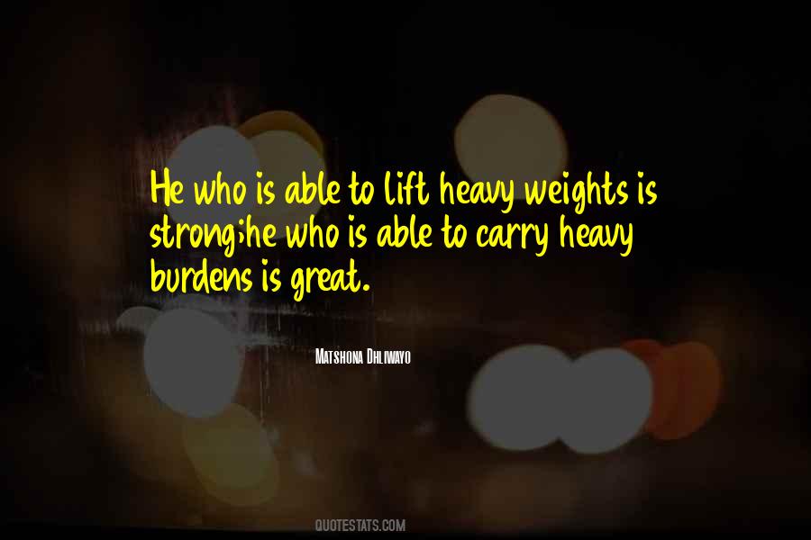 Quotes About Heavy Burdens #132220