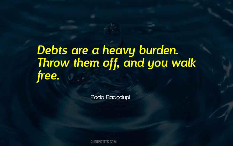 Quotes About Heavy Burdens #217886