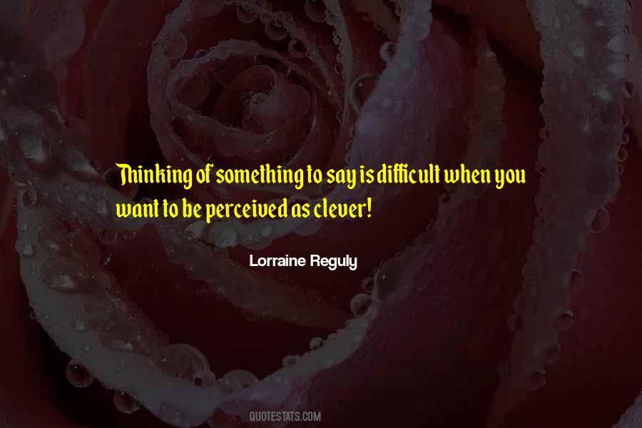 On Being Clever Quotes #1162045