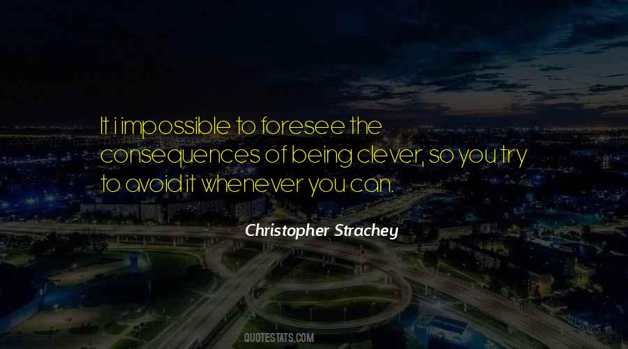 On Being Clever Quotes #411909