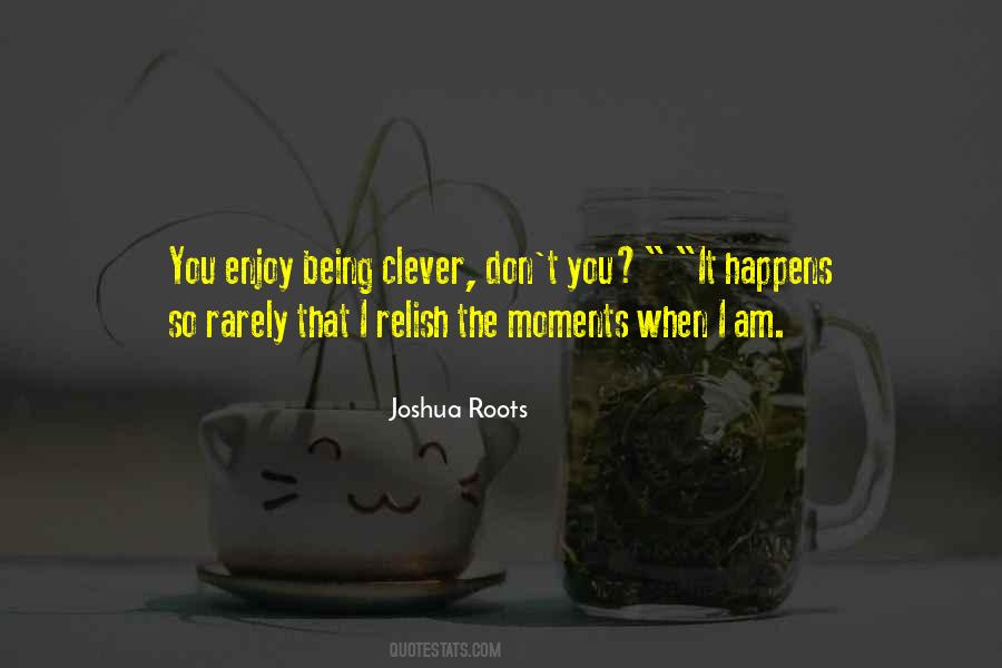 On Being Clever Quotes #597015