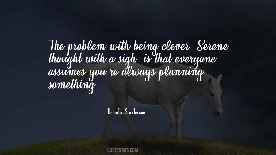 On Being Clever Quotes #678684