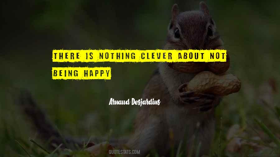 On Being Clever Quotes #843927