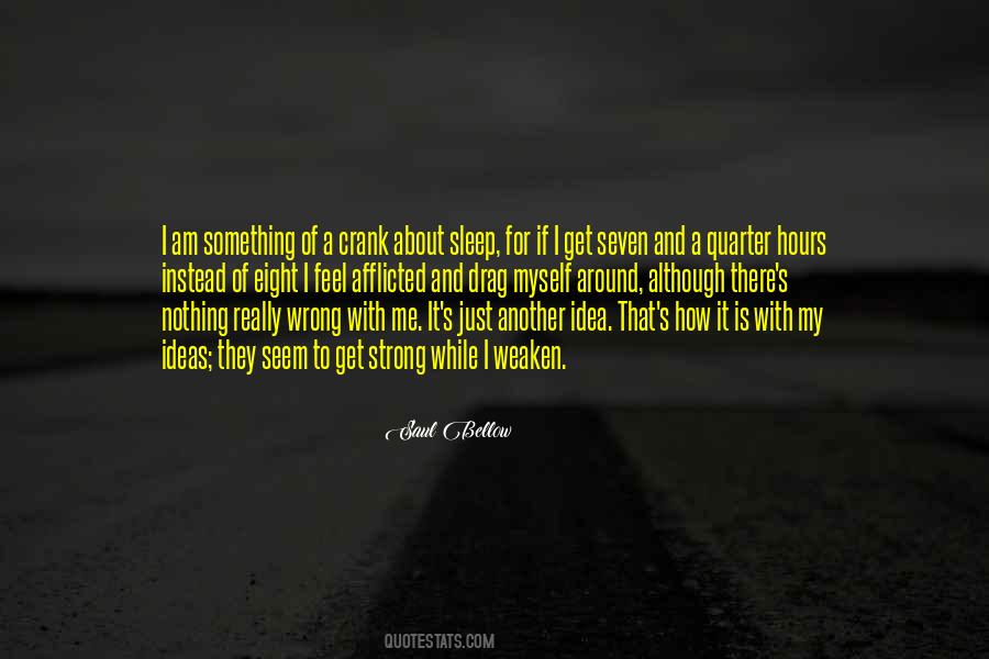 Quotes About Something Wrong With Me #1213317