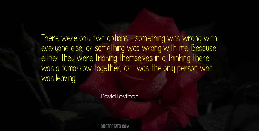 Quotes About Something Wrong With Me #390219