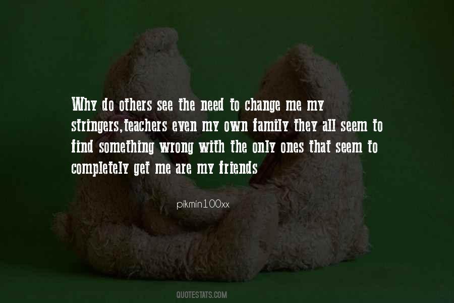 Quotes About Something Wrong With Me #858636