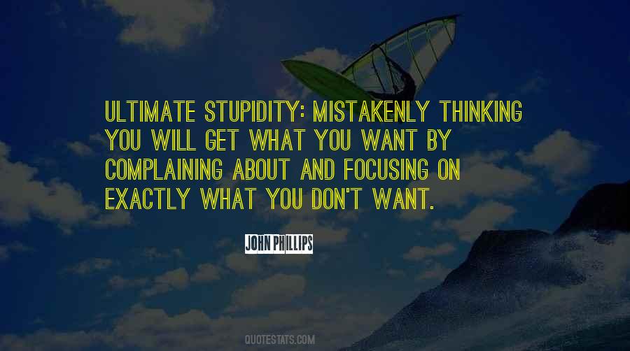 Quotes About Get What You Want #1038686