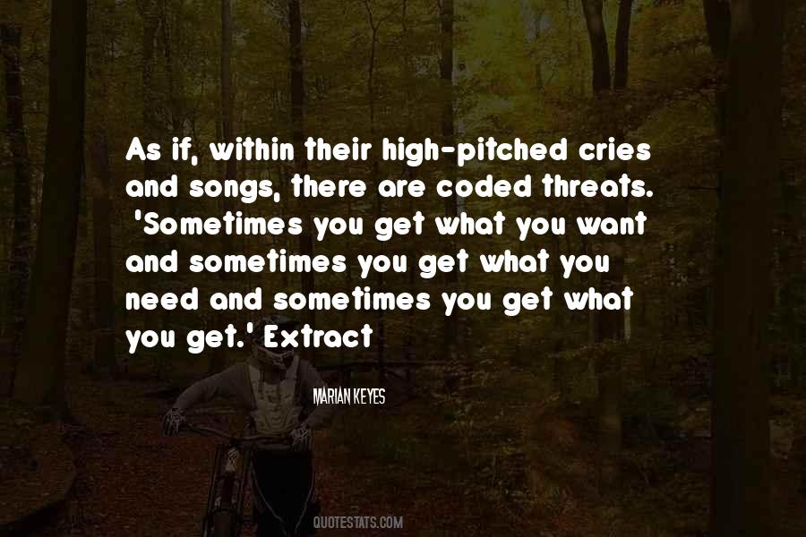 Quotes About Get What You Want #1050259