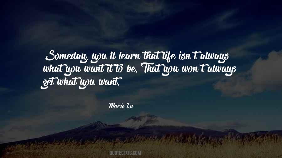 Quotes About Get What You Want #1065211