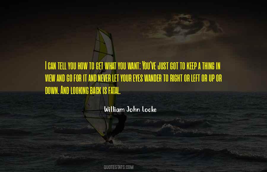 Quotes About Get What You Want #1346536