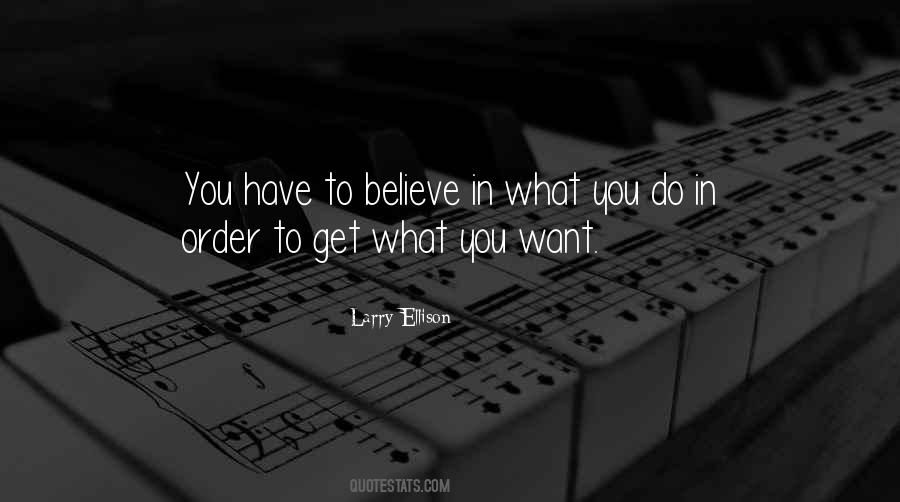 Quotes About Get What You Want #1357989