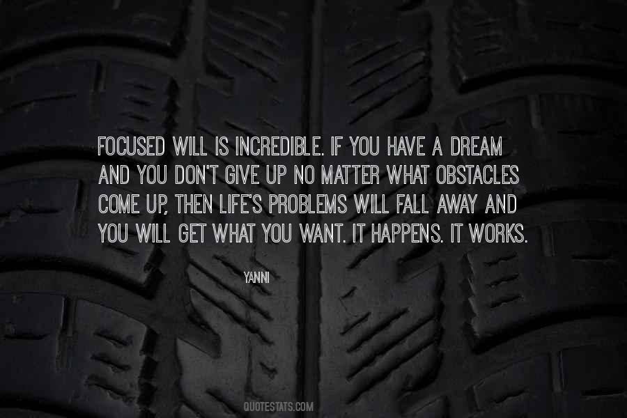Quotes About Get What You Want #1414103
