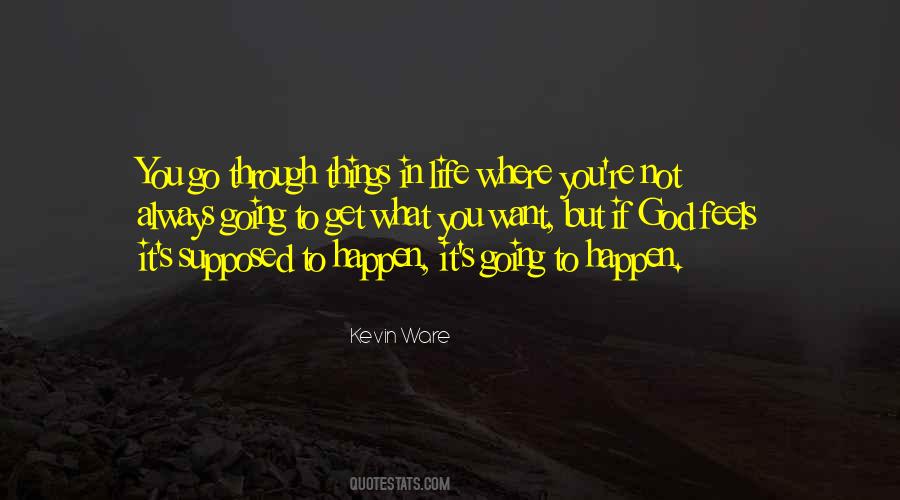 Quotes About Get What You Want #1683628