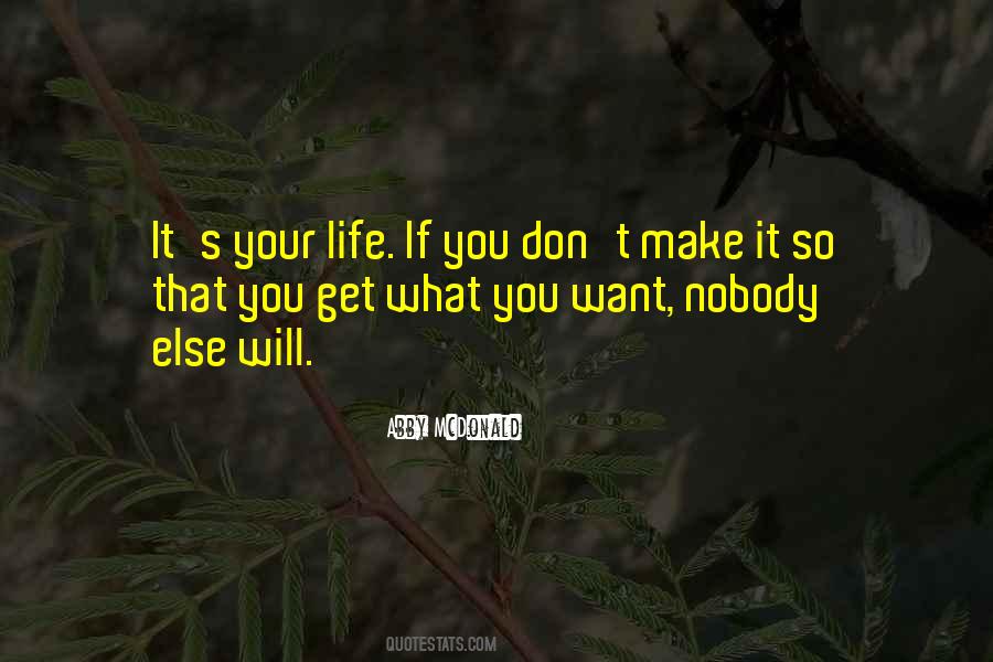 Quotes About Get What You Want #1735786