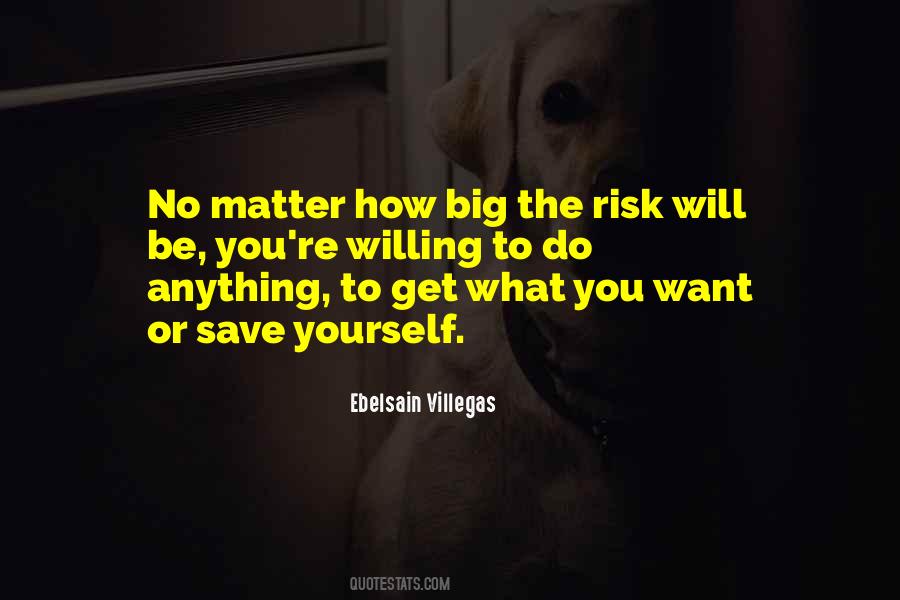 Quotes About Get What You Want #1830980