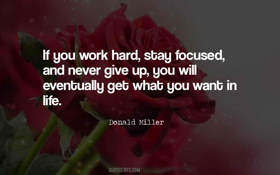 Quotes About Get What You Want #1857839