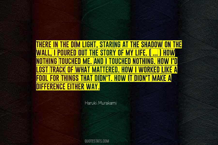Quotes About My Life Story #142625