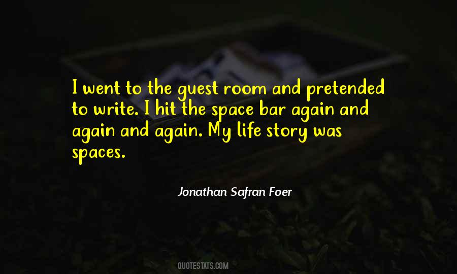 Quotes About My Life Story #1693553