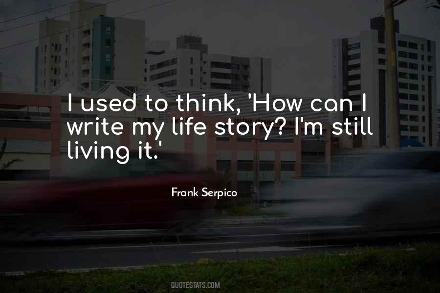 Quotes About My Life Story #1863622