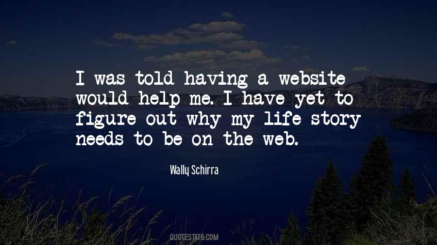 Quotes About My Life Story #1869668